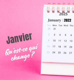 Ce qui change en janvier 2025